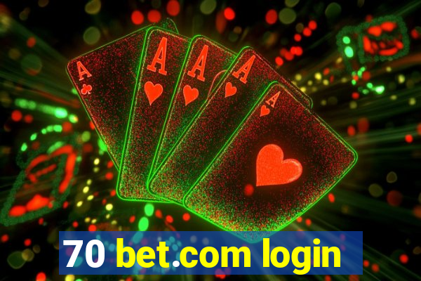 70 bet.com login